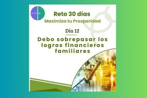 Lee más sobre el artículo Cómo superar los logros financieros familiares